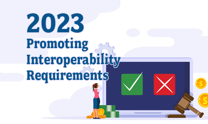 2023 Promoting Interoperability Requirements