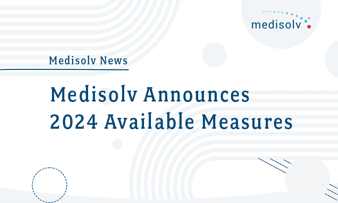 Medisolv Announces 2024 Available Measures