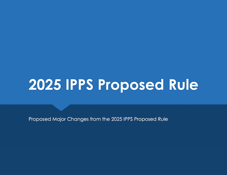 [Slideshow] Proposed Major Changes from the 2025 IPPS Proposed Rule