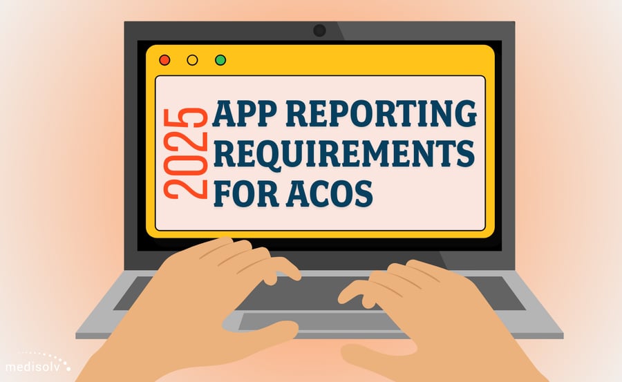 2025 APP Reporting Requirements for ACOs