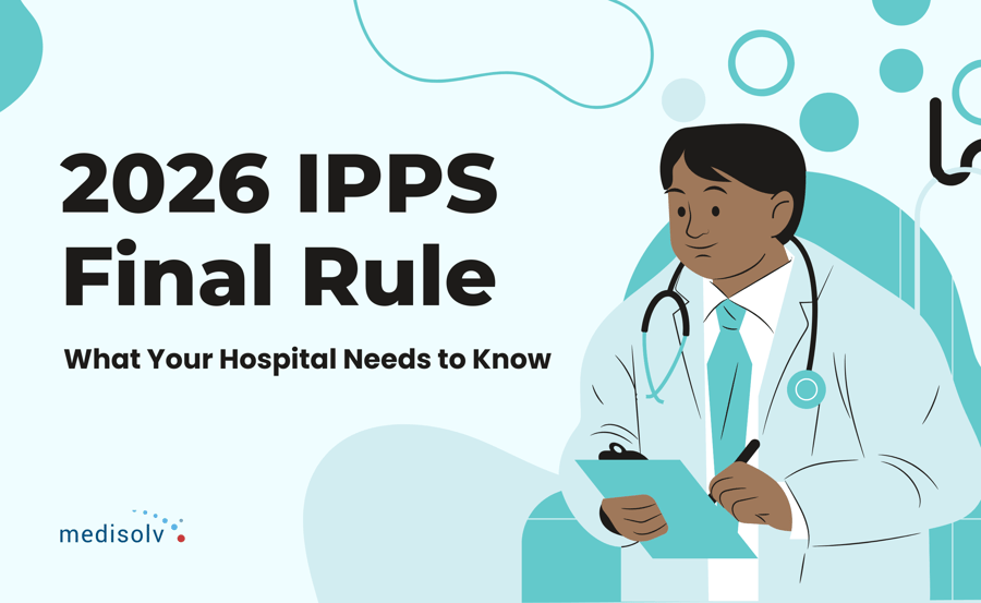 2026 IPPS Final Rule: What Your Hospital Should Know