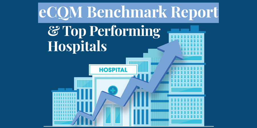 eCQM Benchmark Report & Top-Performing Hospitals