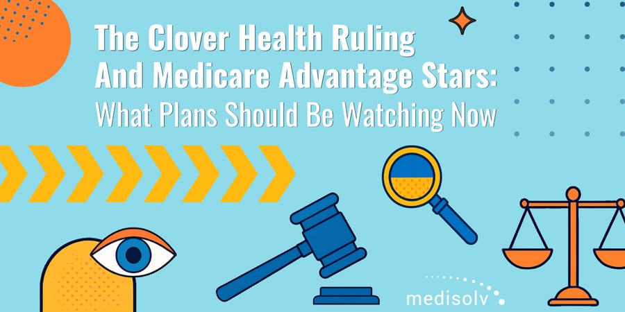 The Clover Health Ruling and Medicare Advantage Stars: What Plans Should Be Watching Now