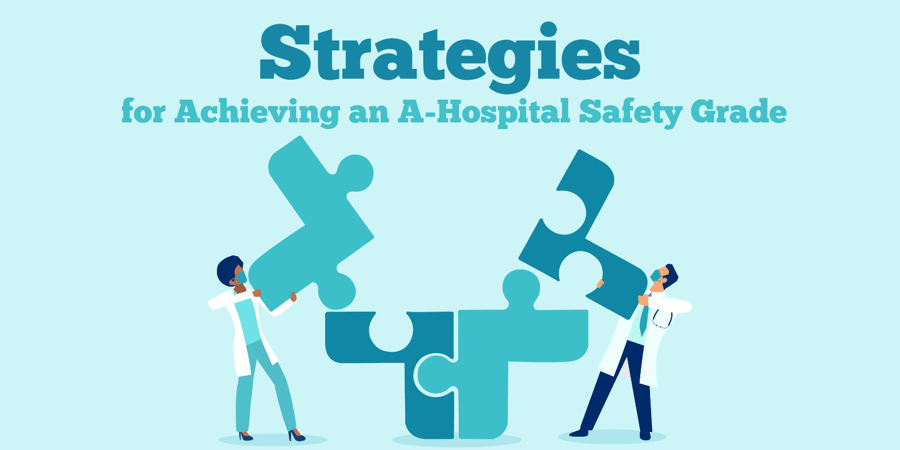 Strategies for Achieving an A-Hospital Safety Grade