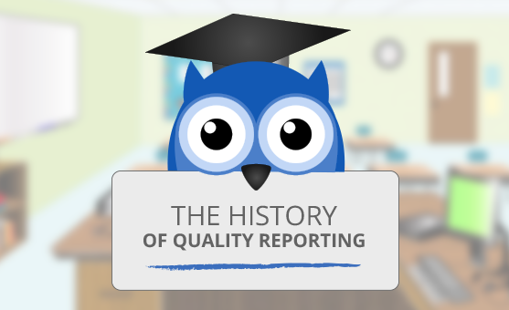 The History of Quality Reporting