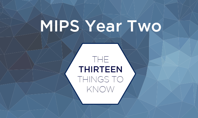 MIPS Year Two: 13 Things to Know [SLIDESHOW]