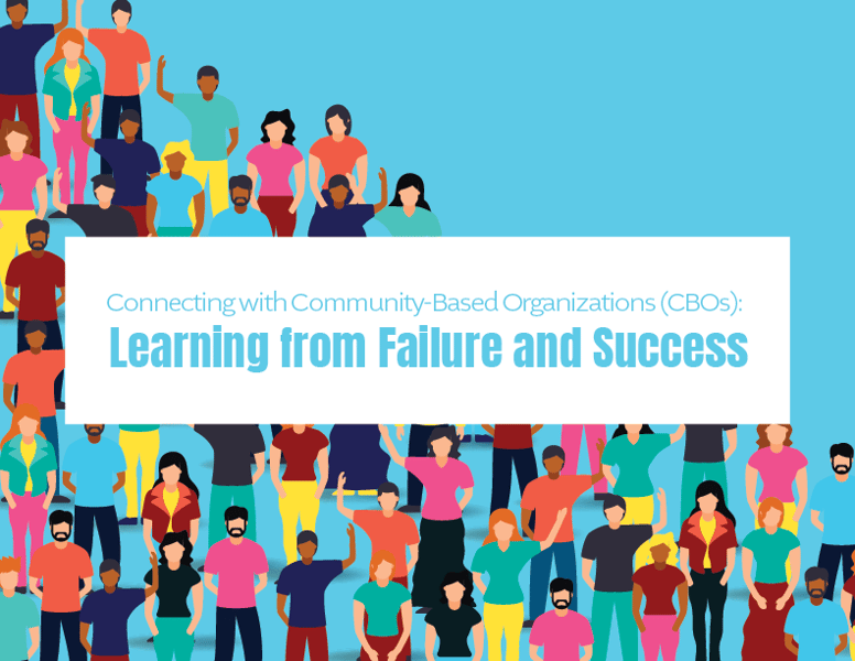 Connecting with Community-Based Organizations (CBOs): Learning from Failure and Success