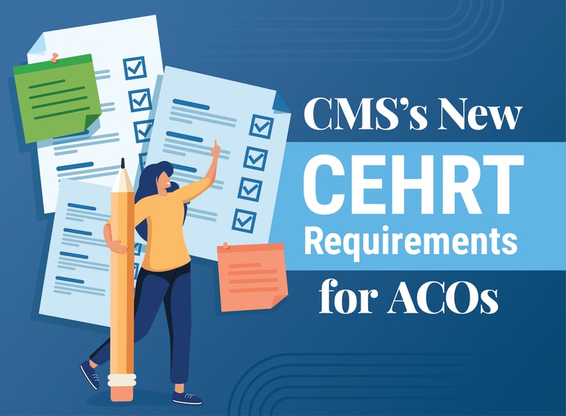 [Checklist]: CMS’s New CEHRT Requirements for ACOs