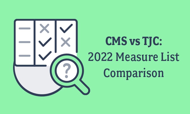 CMS vs TJC 2022 Measure List Comparison