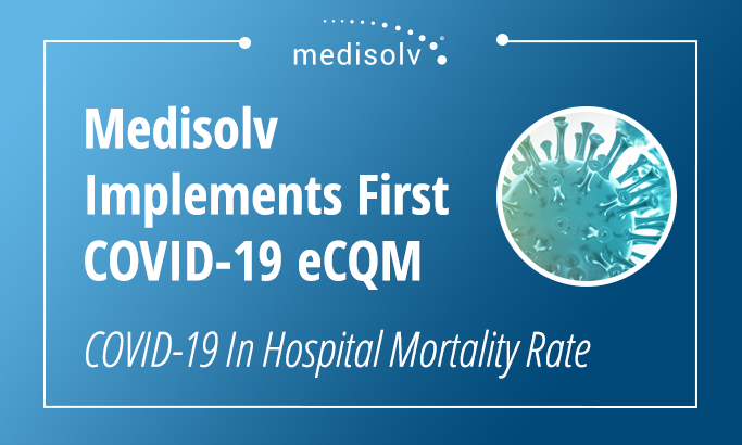 Medisolv Implements First COVID-19 eCQM