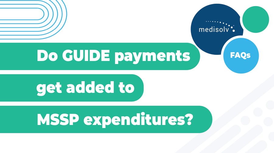Do GUIDE payments get added to MSSP expenditures?