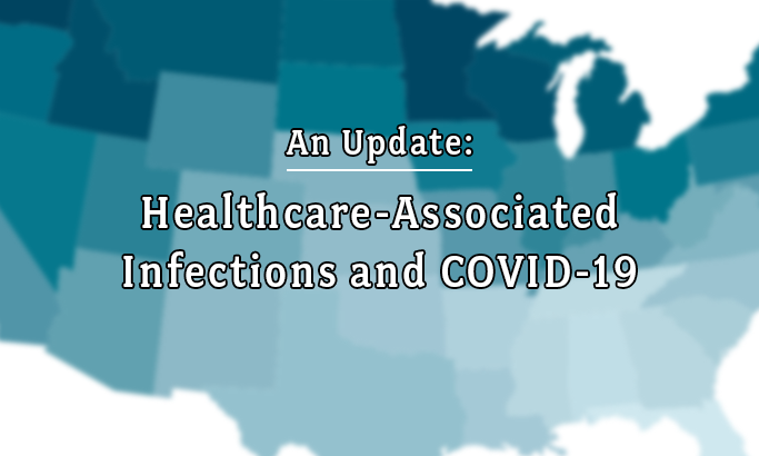 Healthcare-Associated Infections and COVID-19: An Update