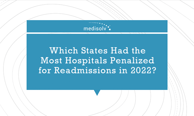 Which States Had the Most Hospitals Penalized for Readmissions in 2022