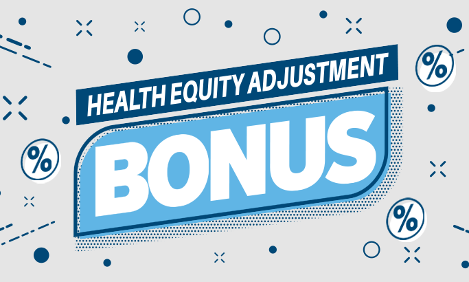 What is the CMS Health Equity Adjustment Bonus?