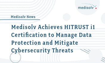 Medisolv Achieves HITRUST i1 Certification