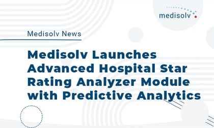 Medisolv Launches Advanced Hospital Star Rating Module 