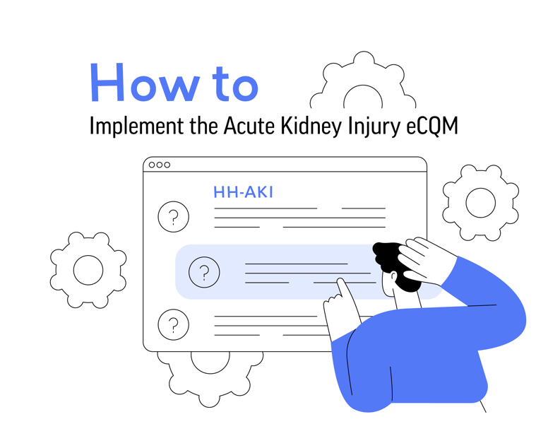 How To Implement the Acute Kidney Injury eCQM