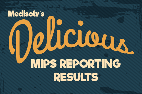 Keep Your Eyes on the MIPS Reporting Pie