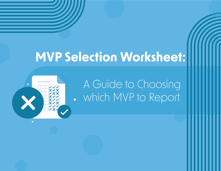 [Download] MVP Selection Worksheet: A Guide to Choosing Which MVP to Report