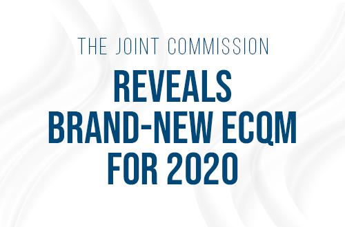 The Joint Commission reveals new eCQM in 2020: ePC-02