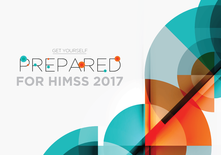 Prepare Yourself: 12 Tips for HIMSS17