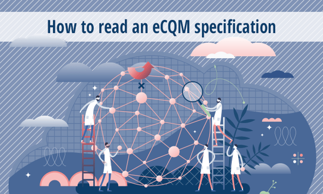 How to Read an eCQM Specification