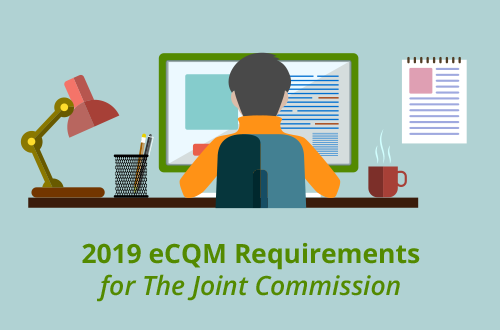 2019 eCQM Requirements for The Joint Commission ORYX® Initiative for Quality Improvement