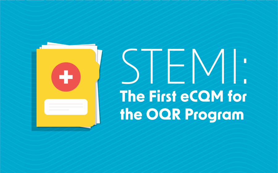 STEMI: The First eCQM for the OQR Program