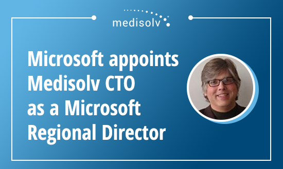 Microsoft Appoints Medisolv CTO as Microsoft Regional Director