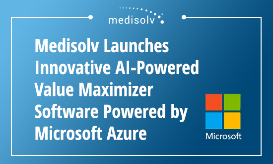 Medisolv Launches Innovative AI-Powered Value Maximizer Software Powered by Microsoft Azure