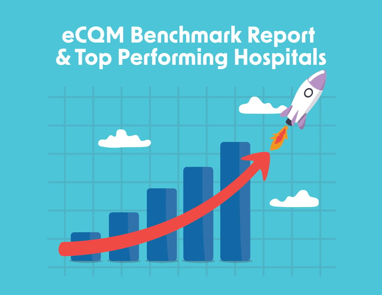 eCQM Benchmark Report & Top Performing Hospitals