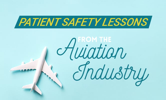 Patient Safety Lessons from the Aviation Industry