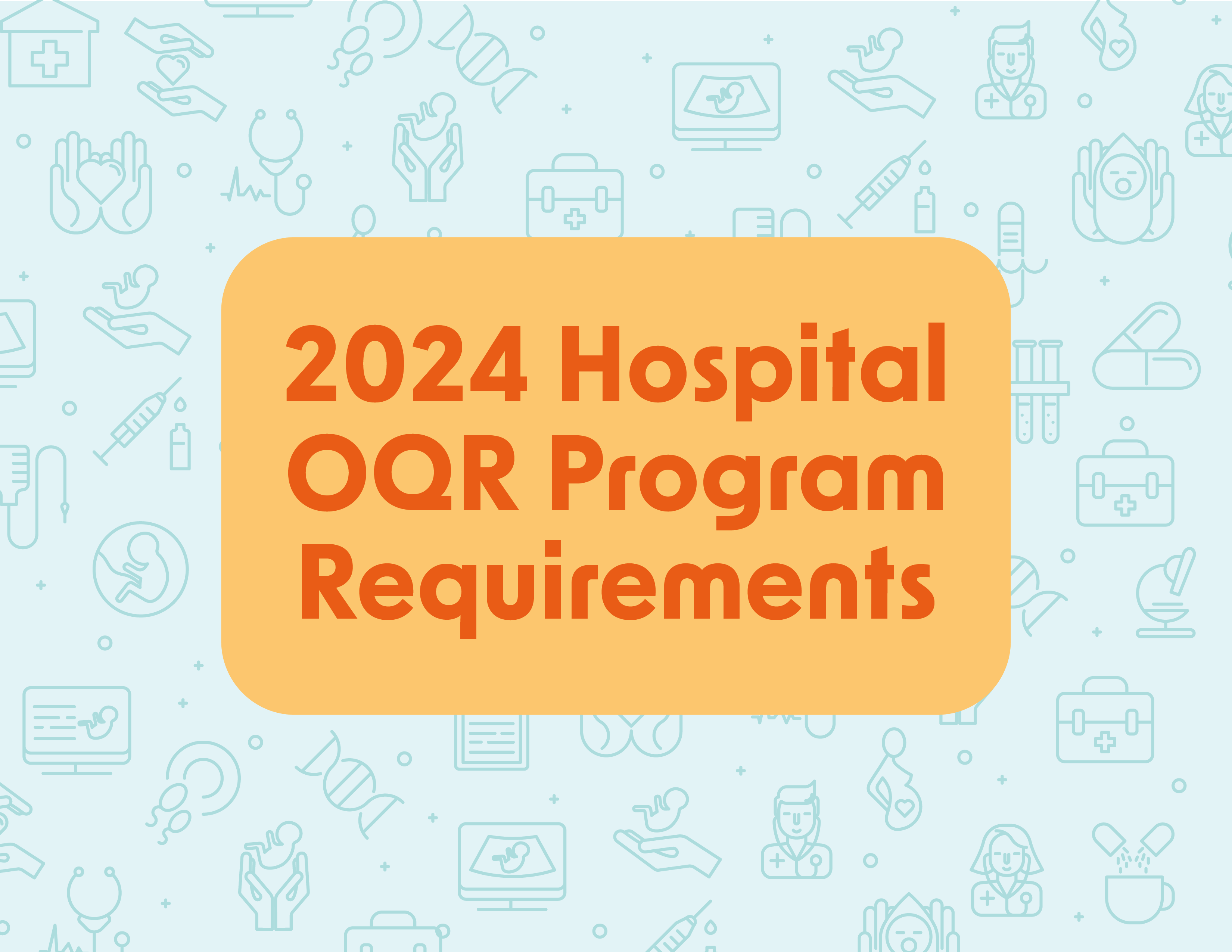 2024 Hospital OQR Program Requirements