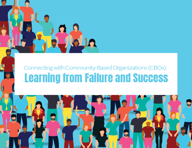 Connecting with Community-Based Organizations: Learning from Failure and Success