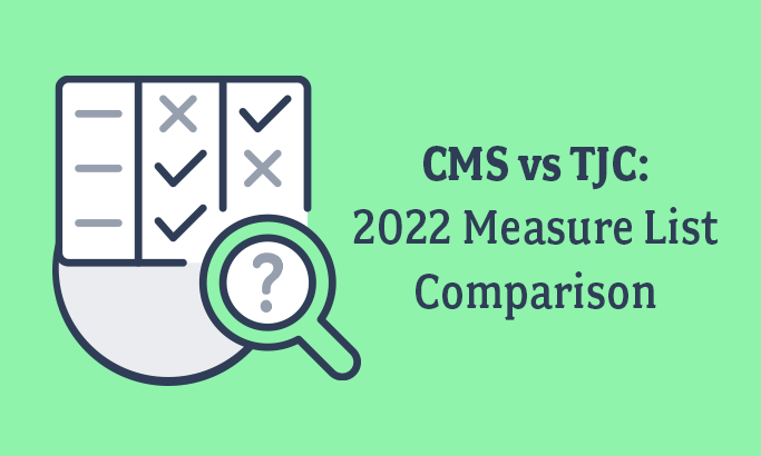 CMS vs TJC 2022 Measure List Comparison