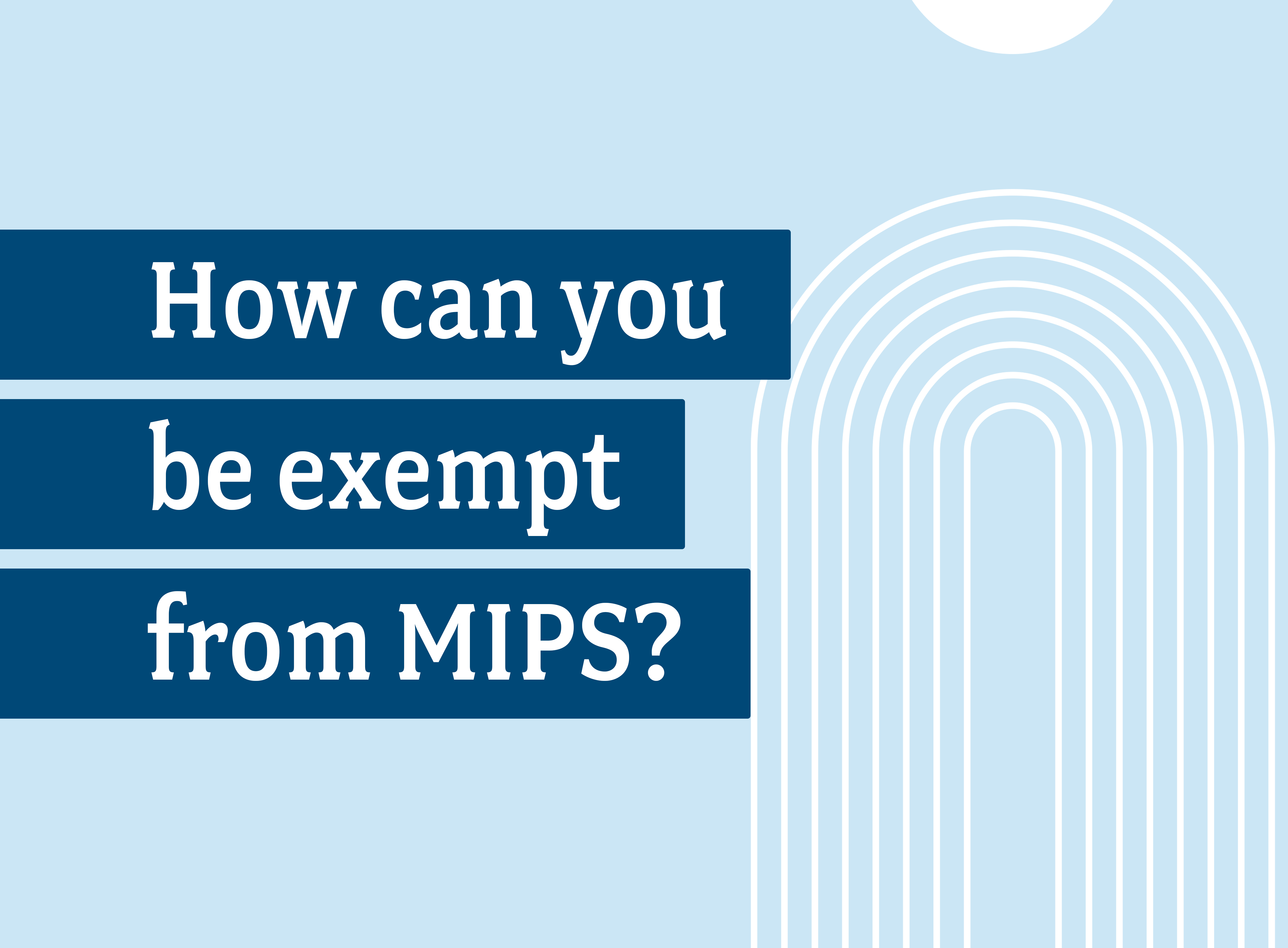 How can you be exempt from MIPS? Medisolv