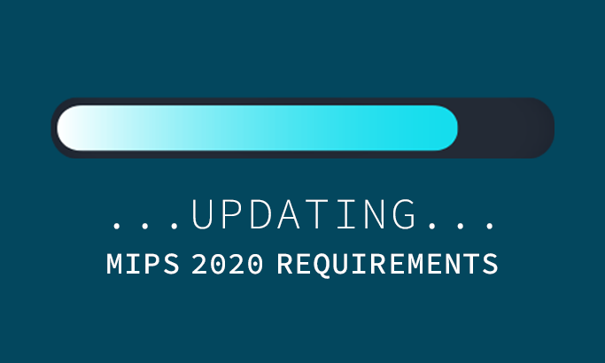 Changes to 2020 MIPS Reporting Requirements