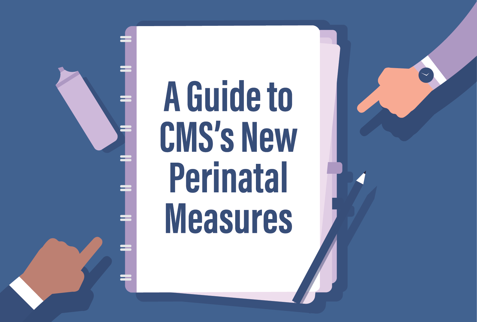 A Guide to CMS’s New Perinatal Measures