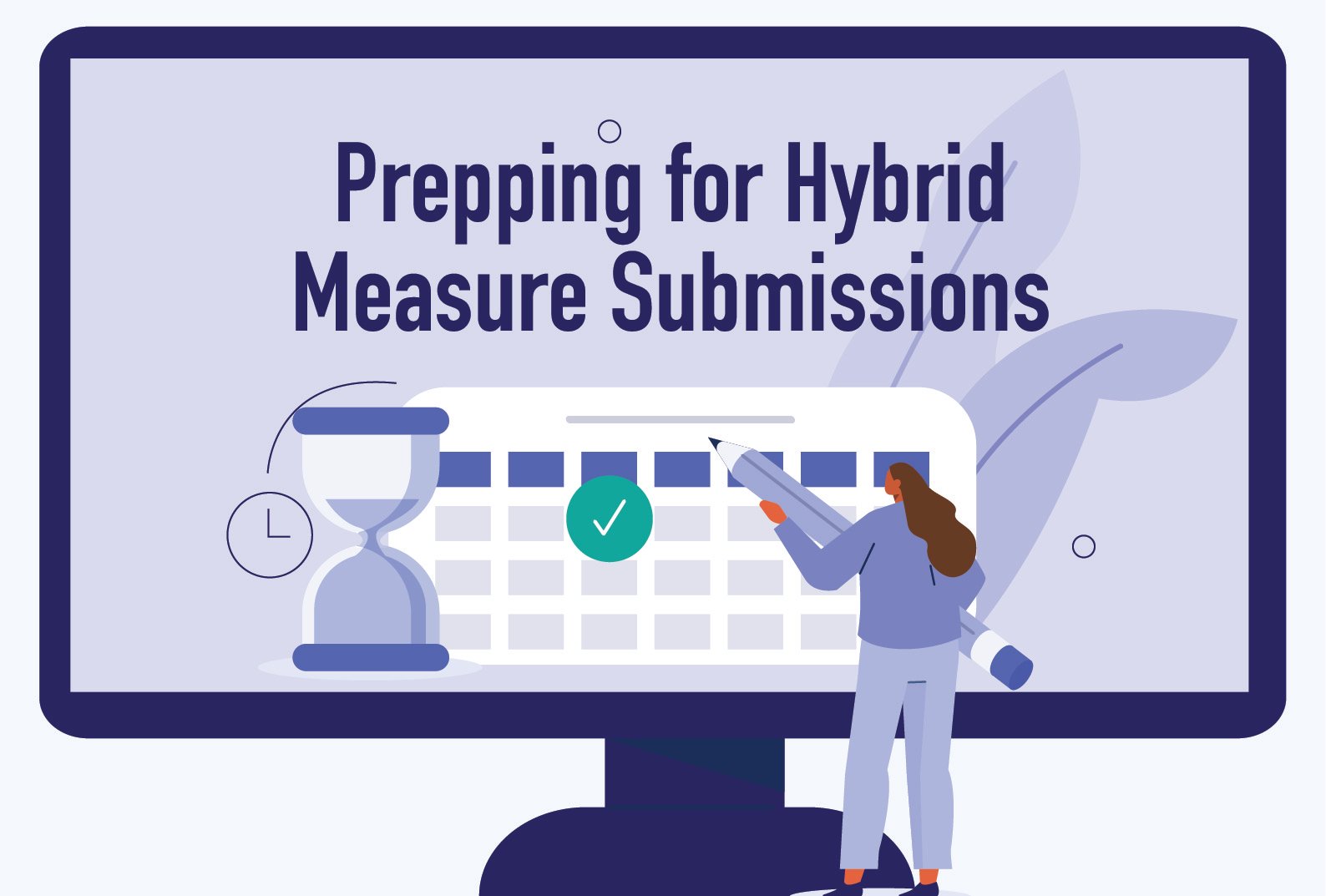 Prepping for hybrid measure submission