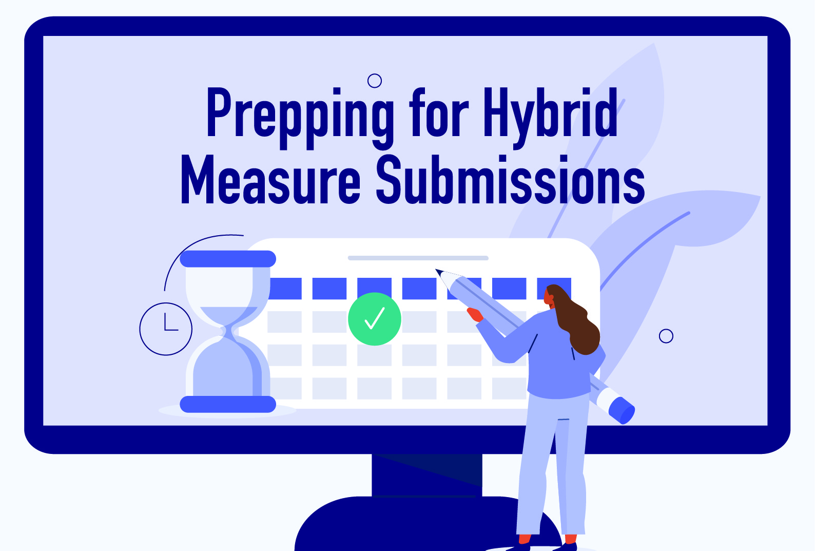 Prepping for hybrid measure submission