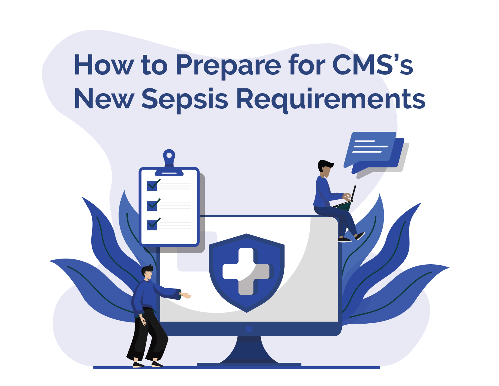 How to Prepare for CMS’s New Sepsis Requirements Medisolv